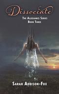 Dissociate (Allegiance #3) by Sarah Addison-Fox