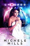 Cyborgs' Claim by Michele Mills