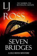 Seven Bridges (DCI Ryan Mysteries #8) by LJ Ross
