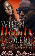 When Hearts Collide (The Collide #2) by Millie Belizaire