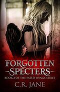 Forgotten Specters by C.R. Jane
