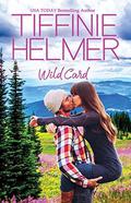 Wild Card (Alaska Wild Nights #4) by Tiffinie Helmer