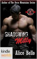 Shadowing Milly (Special Forces: Operation Alpha) by Alice Bello