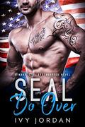 SEAL Do Over (SEAL Brotherhood #6) by Ivy Jordan