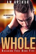 Whole by A.M. Arthur