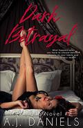 Dark Betrayal (Famiglia #2) by A.J. Daniels