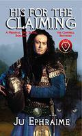 His For The Claiming: A Medieval Time Travel Romance (Campbell Brothers #3) by Ju Ephraime