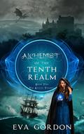 Alchemist of the Tenth Realm (The Realms Trilogy #2) by Eva Gordon