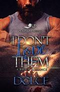 I Don't Love Them: A BWWM Romance by Dolce