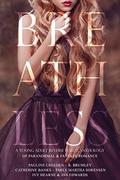Breathless: A Young Adult Reverse Harem Anthology of Paranormal and Fantasy Romance by Pauline Creeden