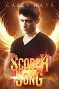 Scorch Song (Firebloods #2) by Casey Hays