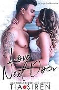 Love Next Door: A Single Dad Romance by Cosmic Letterz