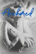 Anchored: Book One of The Crashing Tides Duet by Ruby Rowe