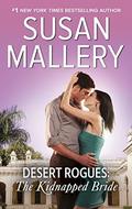 The Kidnapped Bride Desert Rogues) by Susan Mallery