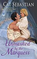 Unmasked by the Marquess by Cat Sebastian