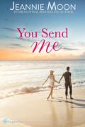 You Send Me (Compass Cove #2) by Jeannie Moon