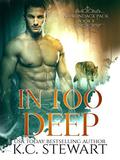 In Too Deep (Adirondack Pack #4) by K.C. Stewart