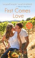 First Comes Love (Willamette Valley #2) by Heather Heyford