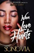 When Love Hurts by Sonovia Alexander