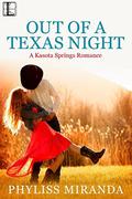 Out of a Texas Night (Kasota Springs #2) by Phyliss Miranda
