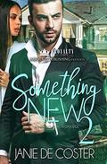 Something New 2: An Interracial Romance by Janie De Coster