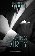 Playing Dirty by Lauren Hawkeye