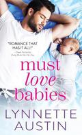 Must Love Babies (Must Love Babies #1) by Lynnette Austin