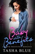 Baby With Benefits by Tasha Blue