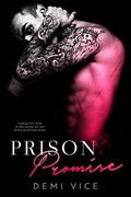 Prison Promise (Prison Saints #1) by Demi Vice