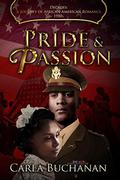 PRIDE AND PASSION (Decades: A Journey of African-American Romance #6) by Carla Buchanan