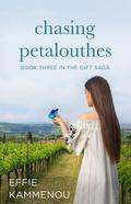 Chasing Petalouthes (The Gift Saga #3) by Effie Kammenou