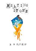 Melting Stone (Melting Stone #1) by E D Sampson