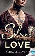 Silent Love: Part 4  (Forbidden Series) by Kenadee Bryant