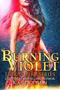Burning Violet  (Lick of Fire) by Kallysten