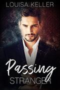 Passing Stranger by Louisa Keller