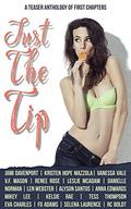 Just The Tip: Teaser Anthology of First Chapters by F.G. Adams