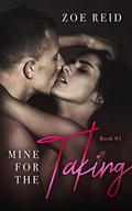 Mine For The Taking #1 by Zoe Reid