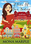 A Tale of Two Bodies: Waterfell Tweed Cozy Mystery Series: Book Two (Waterfell Tweed #2) by Mona Marple