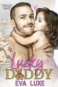 Lucky Daddy: A Billionaire Fake Fiancé Romance by Eva Luxe