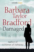 Damaged  (Kindle Single) by Barbara Taylor Bradford