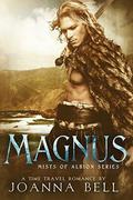 Magnus: A Time Travel Romance (Mists of Albion #0) by Joanna Bell
