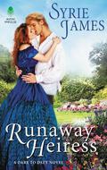 Runaway Heiress (Dare to Defy #1) by Syrie James