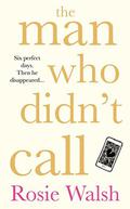 The Man Who Didn't Call by Rosie Walsh