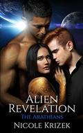 Alien Revelation: The Arathian Series (The Arathians #4) by Nicole Krizek