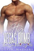 His Vegas Bomb: A Menage Romance  (The Cocktail Girls) by Derek Masters