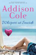 Whispers at Seaside by Addison Cole