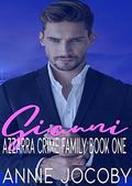 Gianni: Azzarra Crime Family Book One by Annie Jocoby