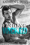 Finding Wicked (The Mitchell Brothers Wicked Series #2) by Kathryn L. James