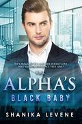 The Alpha's Black Baby: BWWM Romance (Alpha's From Money #9) by Shanika Levene