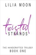 Twisted Strands by Lilia Moon